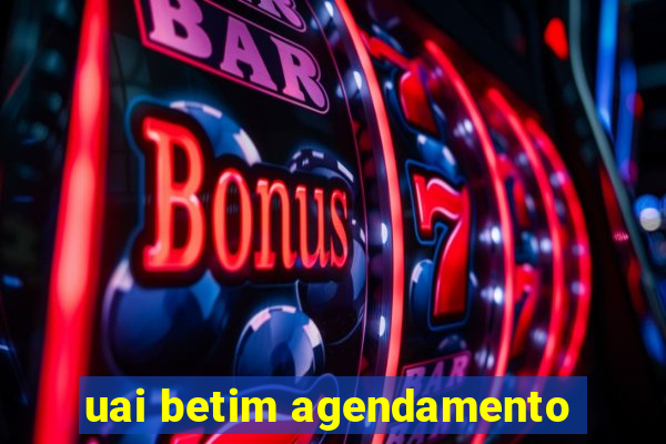 uai betim agendamento